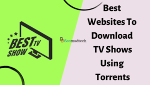 Best Torrent Sites For TV Shows