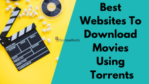 Best-Websites-To-Download-Movies-Using-Torrents