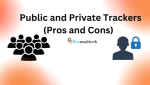 Private-and-Public-TrackersPros-and-Cons