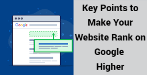 Key-Points-to-Make-Your-Website-Rank-on-Google-Higher