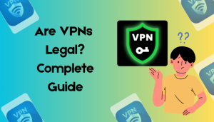 Are VPNs legal