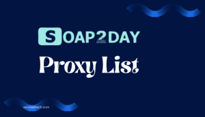 Soap2day Proxy List New Mirror Unblocked (Oct 2025)